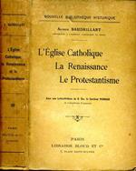 L' Eglise Catholique la Renaissance Le Protenstantisme