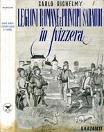 Legioni Romane e Principi Sabaudi in Svizzera