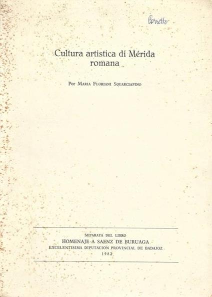 Cultura artistica di Merida romana - Maria Floriani Squarciapino - copertina