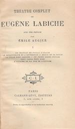 Théatre, vol. I. Un chapeau de paille d'Italie / Le misanthrope et l'auvergnat / Edgard et sa bonne / la fille bien gardee / Un Jeune homme presse / Deux papas tres-bien / L'affaire de la rue de Lourcine