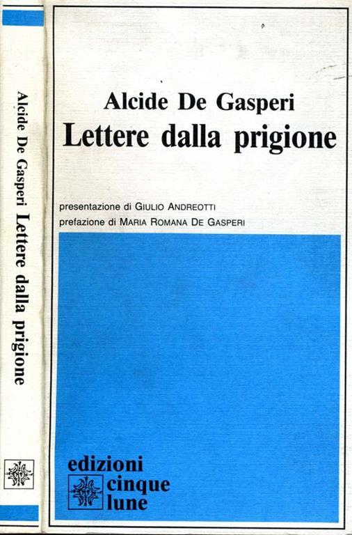 Lettere Dalla Prigione. 1927-1928 - Alcide De Gasperi - copertina