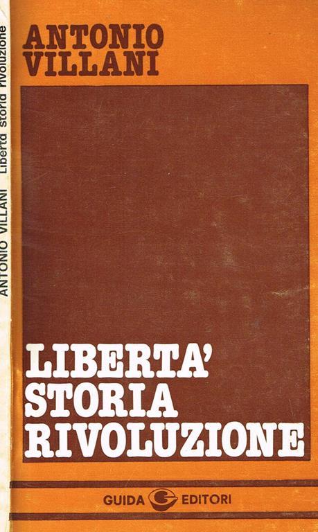 Libertà storia rivoluzione. Note di filosofia politica - Antonio Villani - copertina