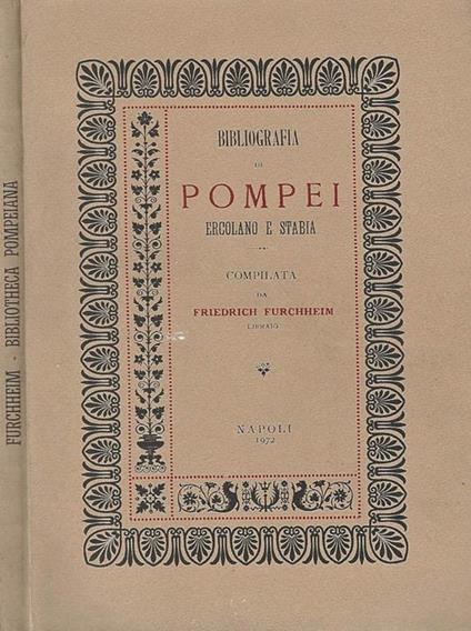Bibliografia di Pompei. Ercolano e Stabia - Friedrich Furchheim - copertina
