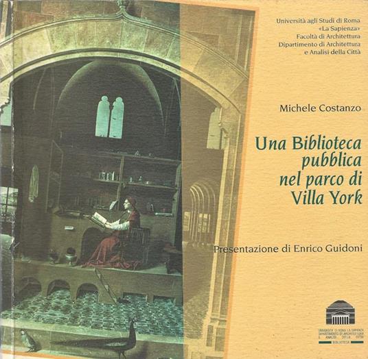 Una Biblioteca pubblica nel parco di Villa York. Presentazione di Enrico Guidoni - Michele Costanzo - copertina