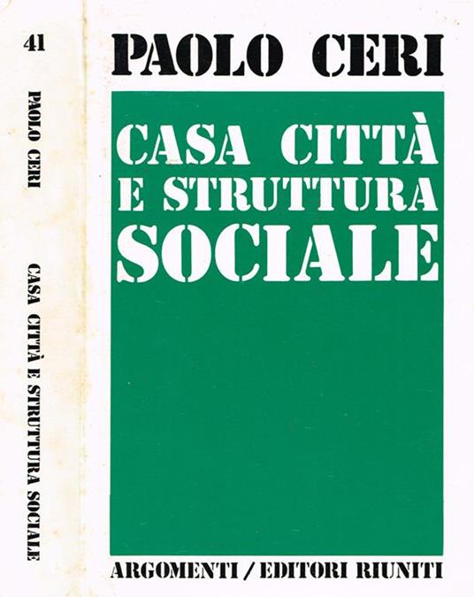 Casa città e struttura sociale. Indagini sulla produzione della città in italia - Paolo Ceri - copertina