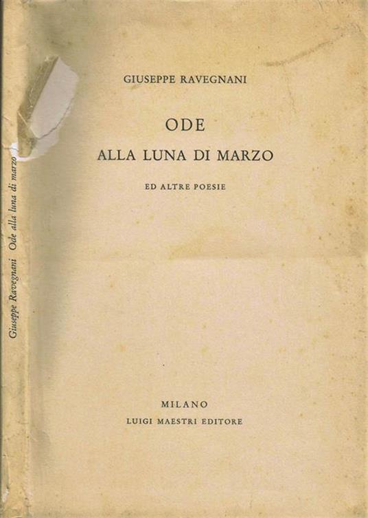 Ode alla Luna di Marzo ed Altre Poesie 1929-1959 - Giuseppe Ravegnani - copertina
