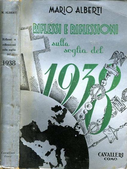 Riflessi e Riflessioni Sulla Soglia del 1938. I problemi politico-sociali - Mario Alberti - copertina