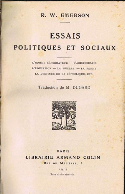 Essais Politiques et Sociaux. L'Homme Réformateur-L'Aristocratie-L'Education-La Guerre-La Femme-La Destinée de la République, Etc - Ralph W. Emerson - copertina