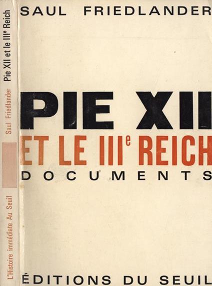 Pie XII et le III Reich. Documents - Saul Friedlander - copertina