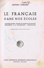 Le Francais Dans nos Ecoles. Lectures Choisies, Lecons de Choses et de Langage, Preparation a la Conversation, Phraseologie