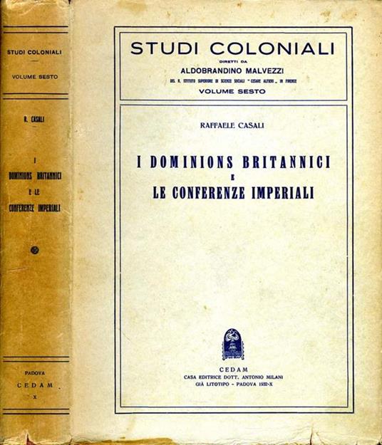 I Dominions Britannici e Le Conferenze Imperiali - Raffaele Casali - copertina