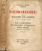 Désordre. Suivi de Maitre et Chien et de les Confessions du Chevalier d'Industrie FélIX Krull