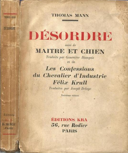 Désordre. Suivi de Maitre et Chien et de les Confessions du Chevalier d'Industrie FélIX Krull - Thomas Mann - copertina