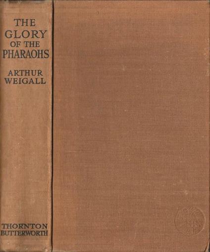 The glory of the Pharahos - Arthur Weigall - copertina