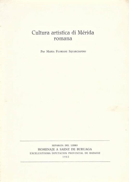 Cultura artistica di Merida romana - Maria Floriani Squarciapino - copertina