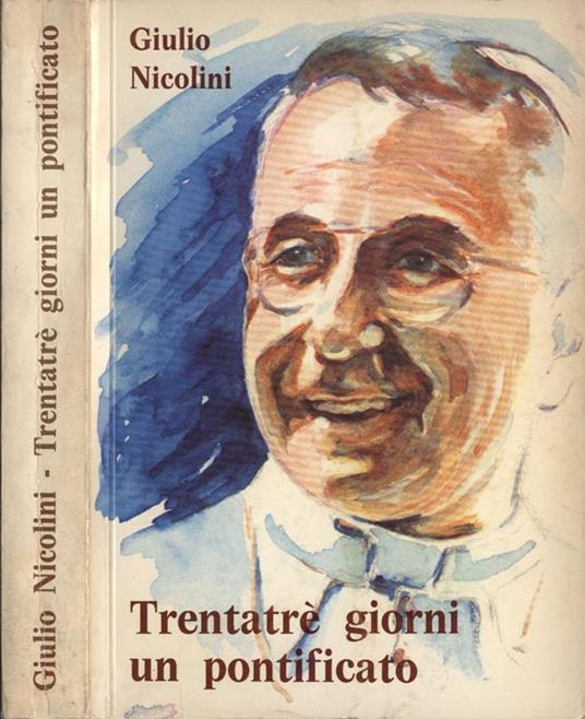 Trentatré giorni un pontificato - Giulio Nicolini - copertina
