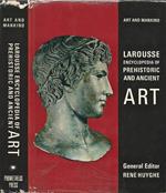 Larousse Encyclopedia of Prehistoric and and Ancient Art