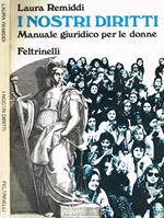 I nostri diritti. Manuale giuridico per le donne