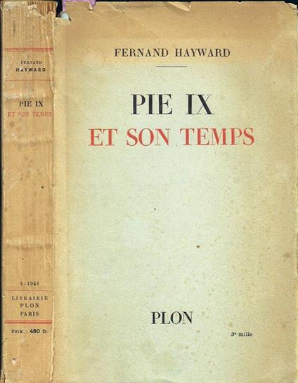 Pie IX et Son Temps - Fernand Hayward - copertina