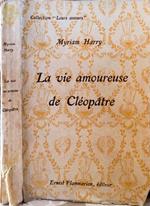 La vie amoureuse de Cléopatre