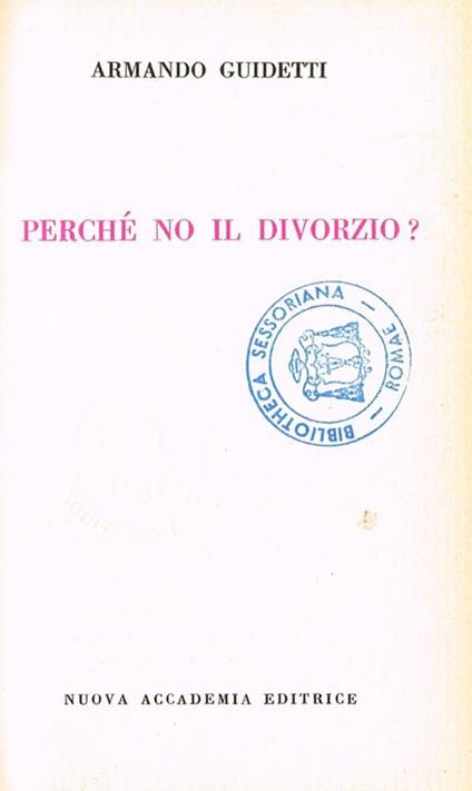 Perché no il divorzio? - Armando Guidetti - copertina