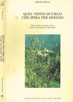 Quel vento di cielo che spira per moggio. Dalle origini ai giorni nostri, storia dell'abbazia di san gallo