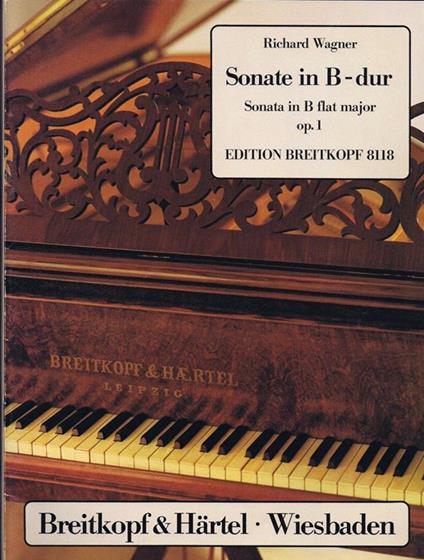 Sonata in B-Dur. Sonata in B Flat Major Op. 1 Fur Klavier/For Piano - Richard Wagner - copertina