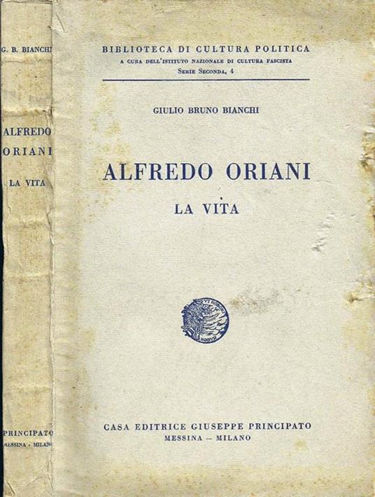 Alfredo Oriani la Vita - Giulio Bruno Bianchi - copertina