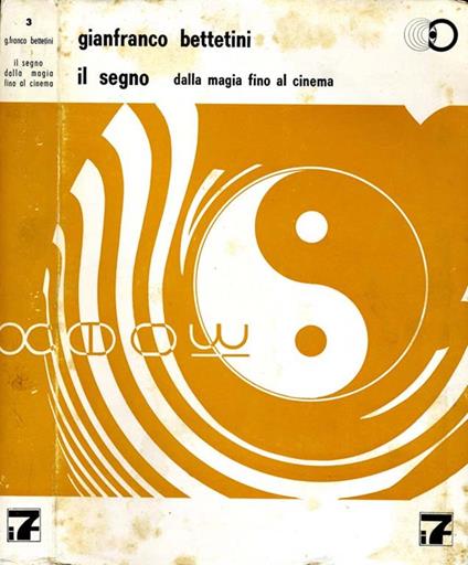 Il Segno. Dalla magia fino al cinema - Gianfranco Bettetini - copertina