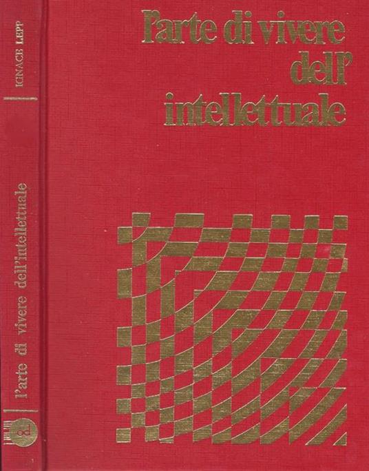 L' Arte di Vivere dell'Intellettuale - Ignace Lepp - copertina