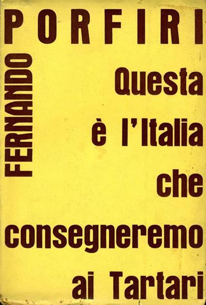 Questa é L'Italia Che Consegneremo Ai Tartari - Fernando Porfiri - copertina