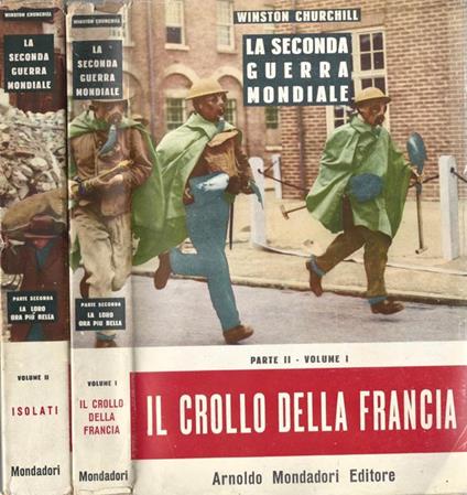 Il Crollo della Francia Vol. I parte II-Isolati Vol. II parte II. La loro ora più bella - Winston Churchill - copertina