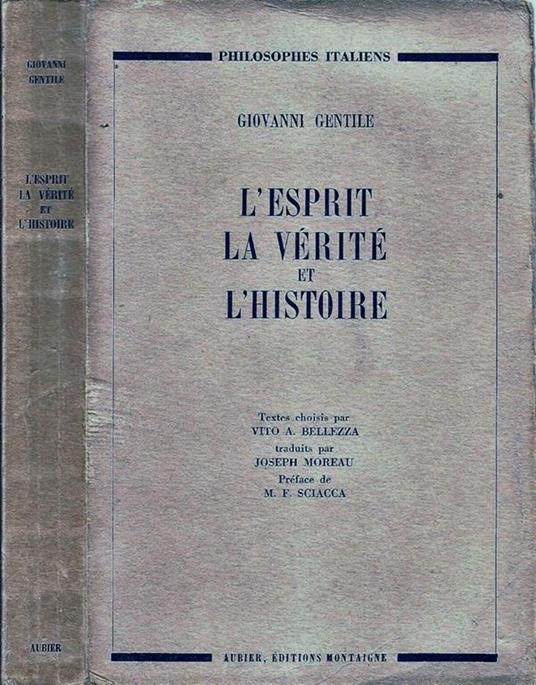 L' Esprit la Verité et l'Histoire - Giovanni Gentile - copertina