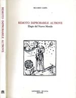 Remoto improbabile altrove. Elegie del nuovo mondo