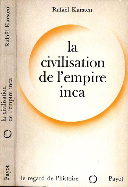 La Civilization De L'Empire Inca - Rafael Karsten - copertina