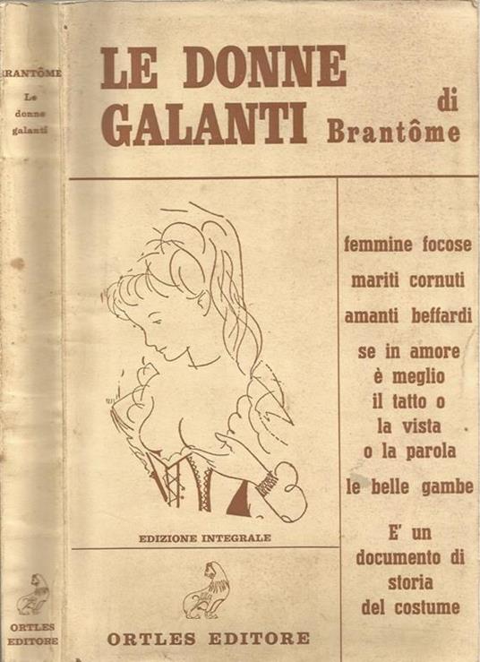 Le Vie delle Dame Galanti - Pierre de Bourdeille - copertina