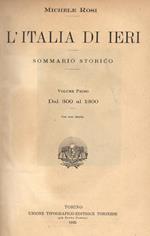 L' italia di ieri (volume I e II). Sommario storico
