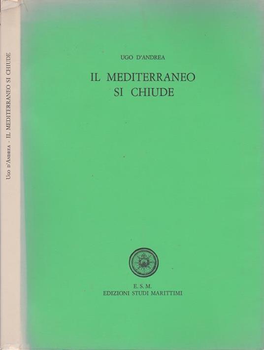 Il Mediterraneo si chiude - Ugo D'Andrea - copertina