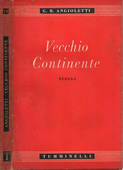 Vecchio Continente. Viaggi - G. Battista Angioletti - copertina