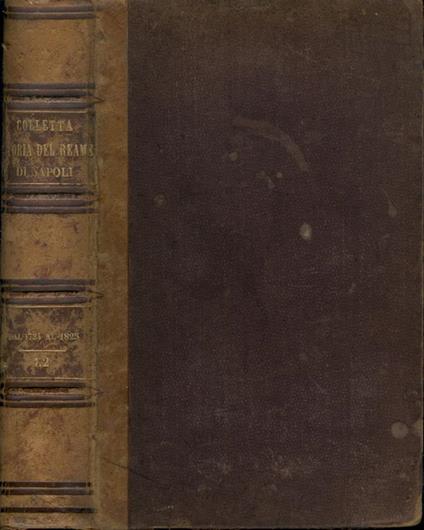 Storia del reame di Napoli (Solo tomo I). Dal 1734 sino al 1825 - Pietro Colletta - copertina