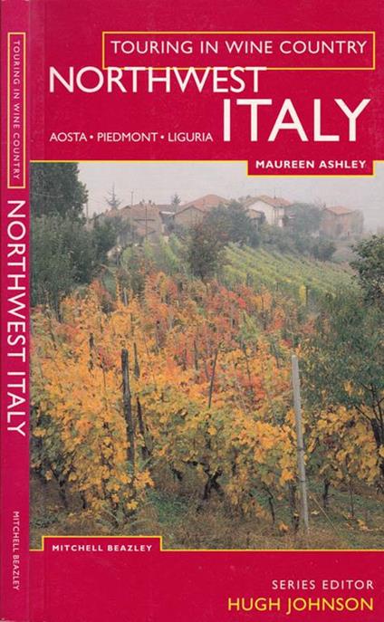 Northwest Italy. Aosta, Piedmont, Liguria - Maureen Ashley - copertina