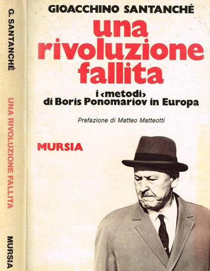 Una rivoluzione fallita. I metodi di boris ponomariov in europa - Gioacchino Santanché - copertina