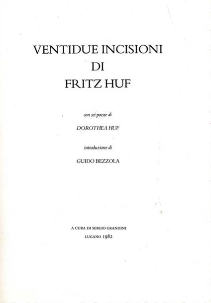 Ventidue Incisioni di Fritz Huf - Guido Bezzola - copertina