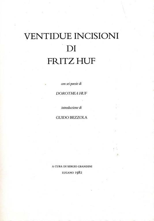 Ventidue Incisioni di Fritz Huf - Guido Bezzola - copertina