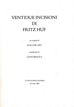 Ventidue Incisioni di Fritz Huf