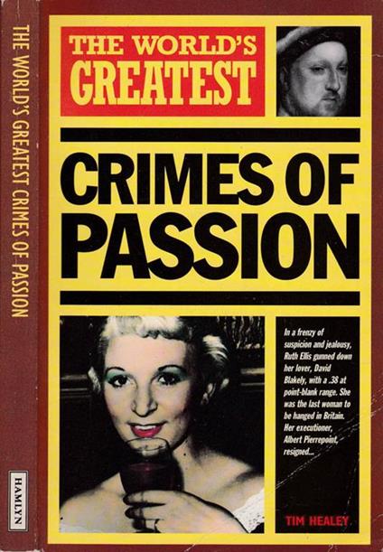 The world's greatest crimes of passion - Tim Healey - copertina