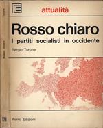 Rosso chiaro. I partiti socialisti in Occidente