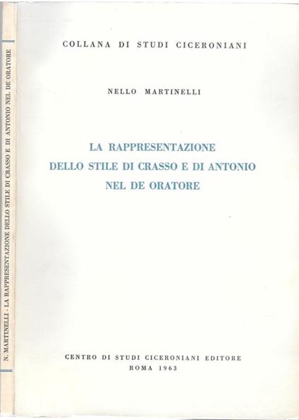 La rappresentazione dello stile di Crasso e di Antonionel De Oratore - Nello Martinelli - copertina