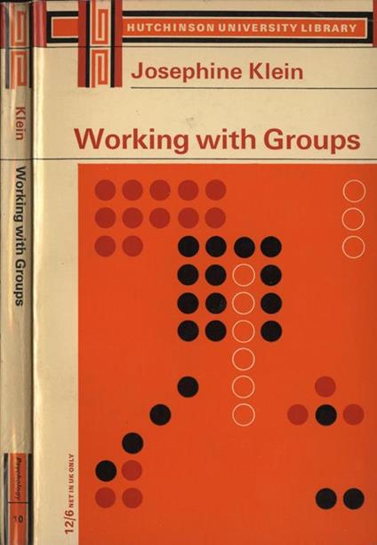 Working with Groups. The social psychology of discussion and decision - Josephine Klein - copertina