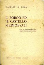 Il Borgo ed Il Castello Medioevale. nel 50° anniversario della loro inaugurazione